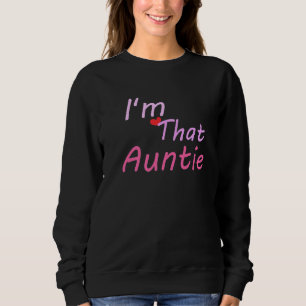 I'm That Auntie Red Hart Sweatshirt