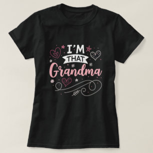 I'm That Grandma T-Shirt