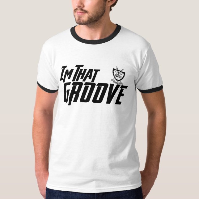 I'm That Groove T-Shirt (Front)