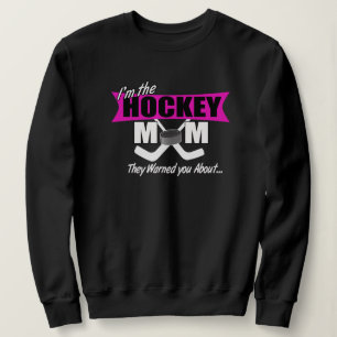 I'm That Hockey Mom Sweatshirt
