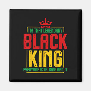 Im That Legendary Black King African American Hist Magnet