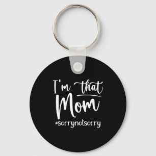I'm that mum funny mother's day key ring