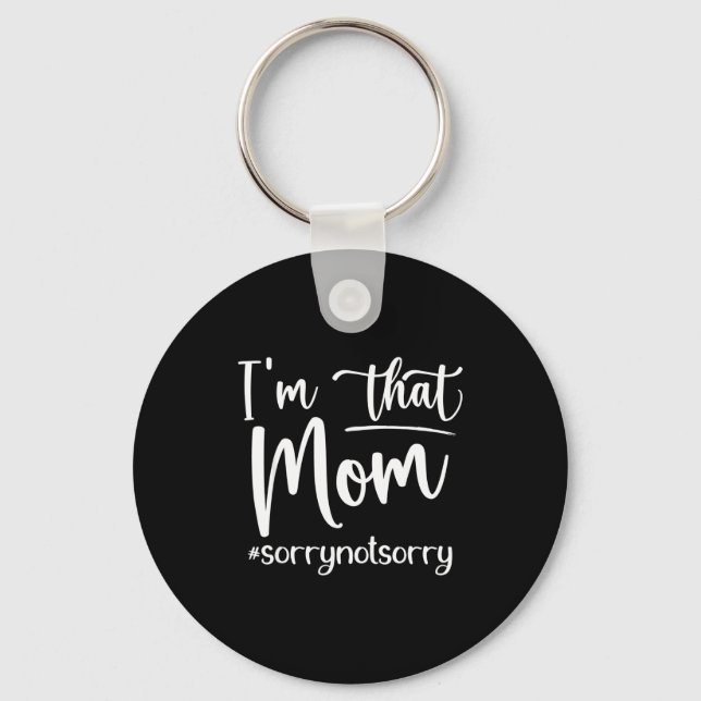 I'm that mum funny mother's day  key ring (Front)