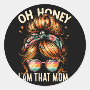 I'm That Mum Mama Mummy Messy Bun Sarcastic Humour Classic Round Sticker