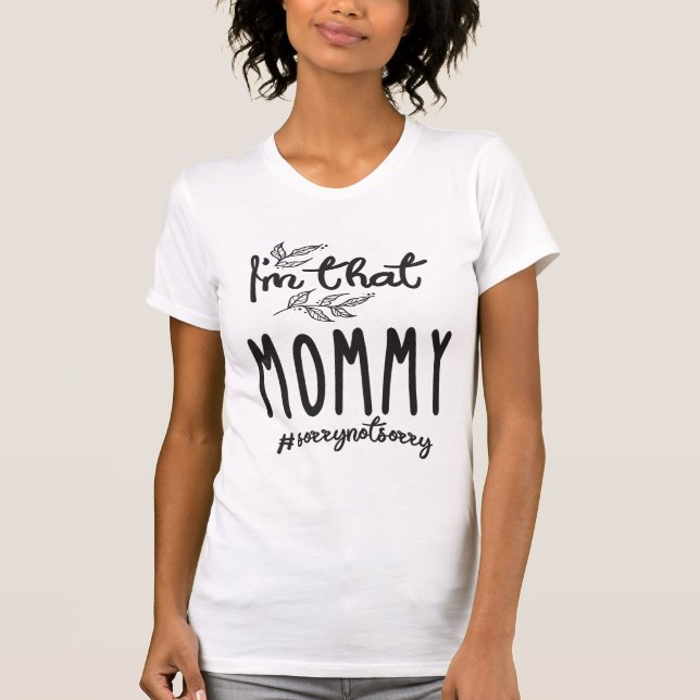 I'm That Mummy - Mother T-Shirt (Front)