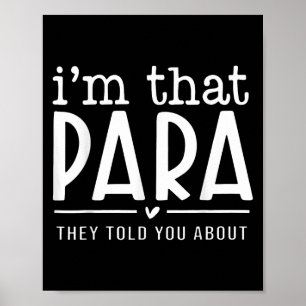 I'm That Para They Told You Abou Paraprofessional  Poster