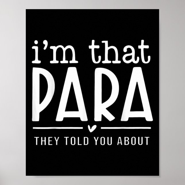 I'm That Para They Told You Abou Paraprofessional  Poster (Front)