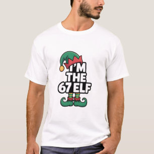 Im The 67 Elf Six Seven Elf Meme Christmas T-Shirt