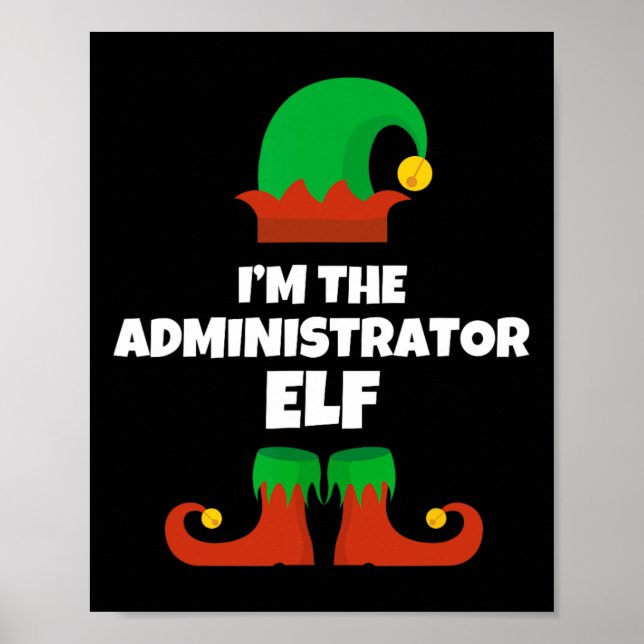 I'm The Administrator Elf Family Pajama Christmas  Poster (Front)