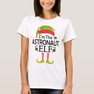 I'm The ASTRONAUT Elf T-Shirt