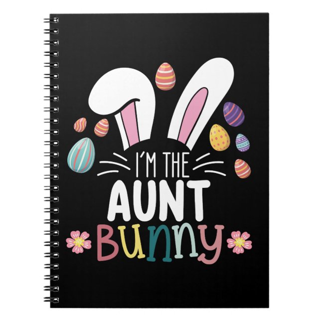 I'm The Aunt Bunny Easter Family Matching Notebook (Front)