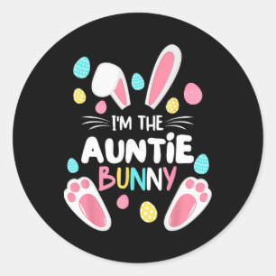 I'm The Auntie Bunny Matching Family Easter Party  Classic Round Sticker