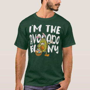 Im the Avocado Bunny Easter Avocado Egg Easter Can T-Shirt