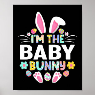 Im The Baby Bunny Easter Day Family Poster