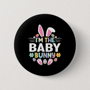 I'm The Baby Bunny Funny Easter Day Family Matchin 6 Cm Round Badge