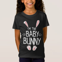 I'm The Baby Bunny Kids Cute Matching Family Easte