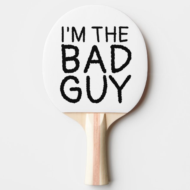 I'M THE BAD GUY, PING PONG PADDLES (Front)