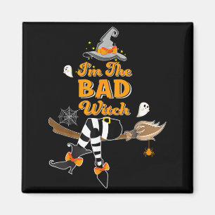 Im the Bad Witch Costume Halloween Matching Group Magnet