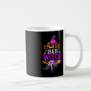 I'm The Bad Witch Fun Witch Halloween Costume Coffee Mug