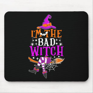 I'm The Bad Witch Fun Witch Halloween Costume Mouse Pad