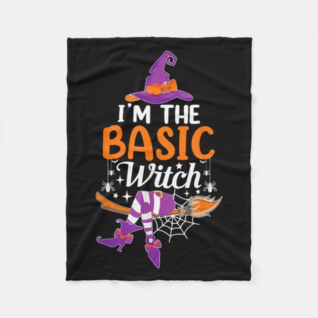 Im The Basic Witch Funny Halloween Family Matching Fleece Blanket (Front)