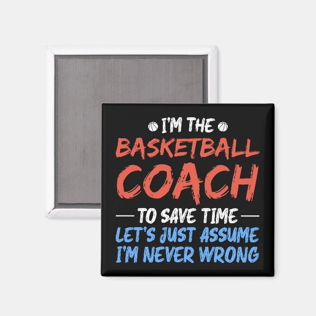I'm The Basketball Coach To Save Time Cool Player  Magnet (Front/Back)
