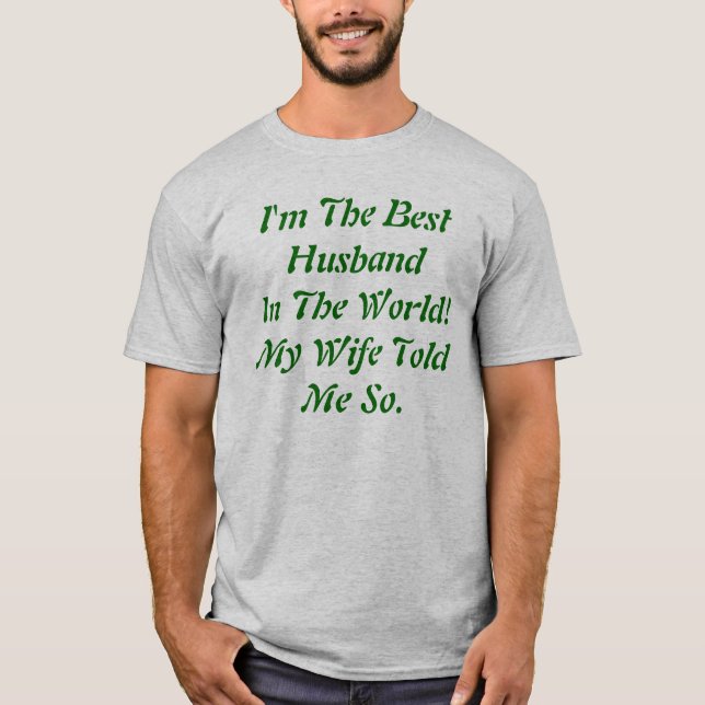 I'm The Best Husband T-Shirt (Front)