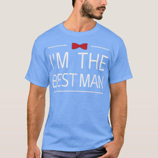 Im The Best Man red bow tie Groomsmen Crew Bachelo T-Shirt