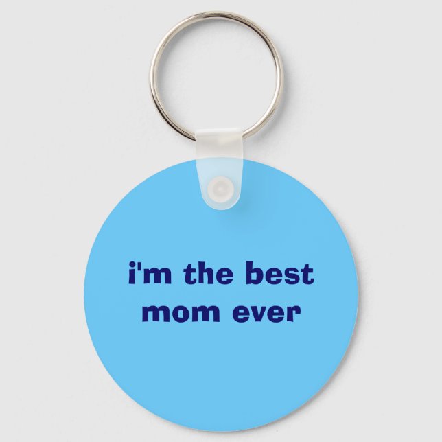 i'm the best mum ever key ring (Front)