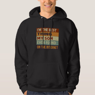 I'm The Best Thing My Son Ever Found On The Intern Hoodie