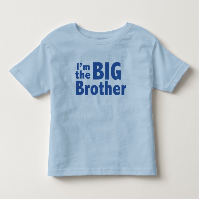 I'm the BIG Brother Toddler T-Shirt (Front)