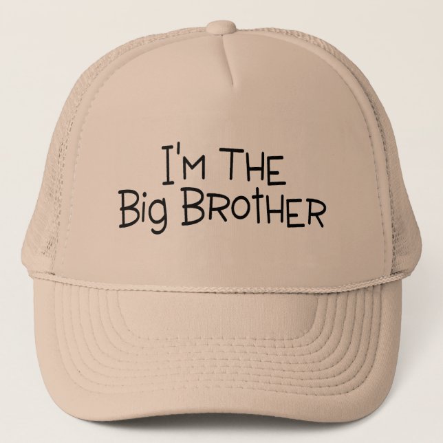 Im The Big Brother Trucker Hat (Front)