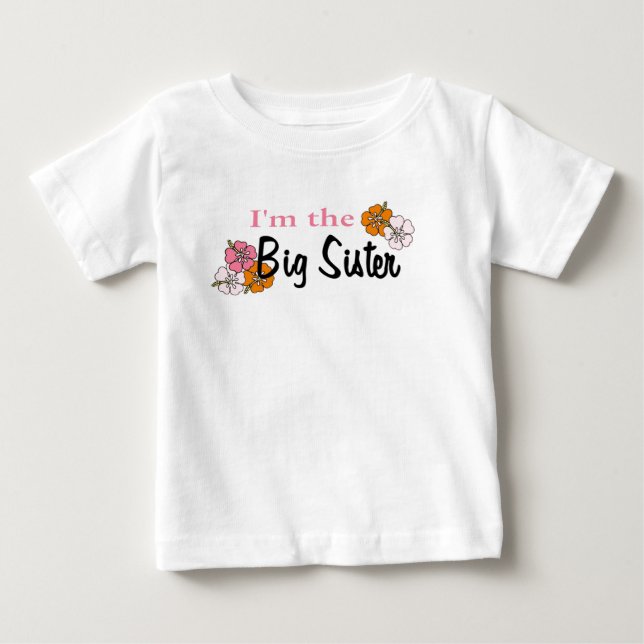 I'm the Big Sister Baby T-Shirt (Front)