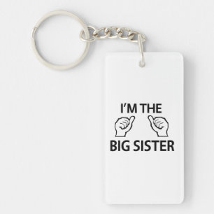 I'm the Big Sister Key Ring