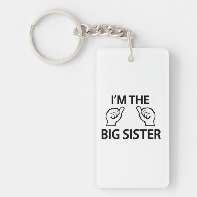 I'm the Big Sister Key Ring (Front)