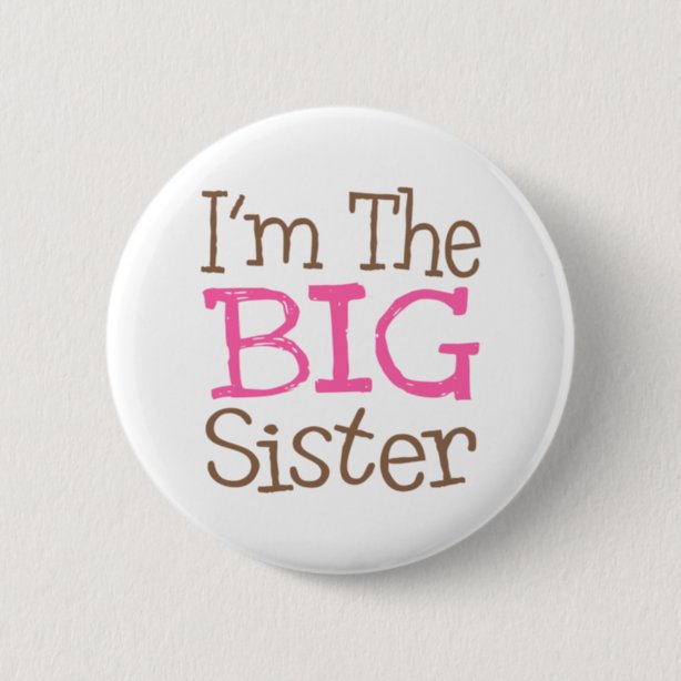 New Big Sister Badges And Pins Zazzle Nz