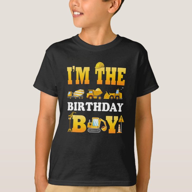 I'm The Birthday Boy Construction Matching Family  T-Shirt (Front)