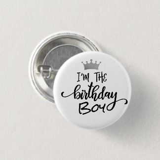 "I'm the Birthday Boy" Crown Custom Button