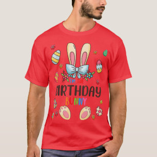 I'm The Birthday Bunny Easter Day Matching Family T-Shirt