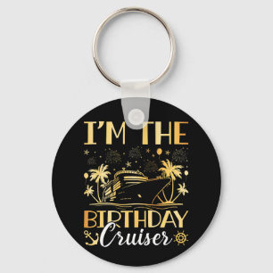I'm the Birthday Cruiser Vacation Circle Key Ring