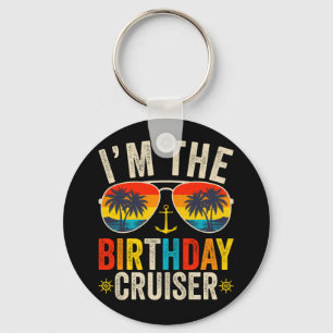 I'm the Birthday Cruiser Vacation Circle Key Ring