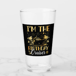 I'm the Birthday Cruiser Vacation Drinking Glass