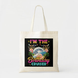 I'm the Birthday Cruiser Vacation Tote Bag