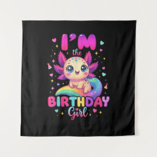  I'm The Birthday Girl Axolotl Tapestry
