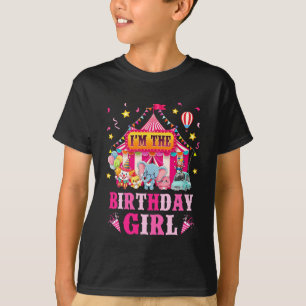 I'm The Birthday Girl Circus Carnival Family Party T-Shirt
