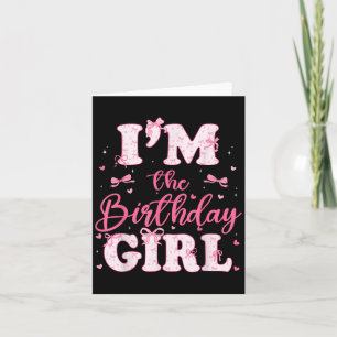 Im The Birthday Girl Coquette Bow Birthday Family Card
