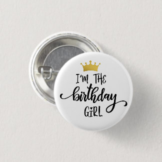 "I'm the Birthday Girl" Crown 3 Cm Round Badge
