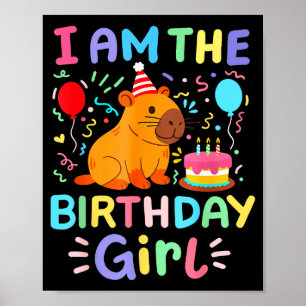 Im The Birthday Girl Cute Capybara Bday Family Mat Poster