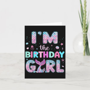 Im The Birthday Girl Funny Mermaid Birthday Family Card