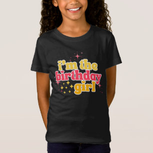 I'm the birthday girl T-Shirt